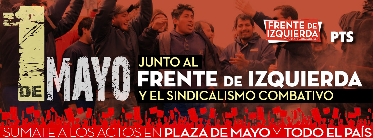 de Mayo: acto del Frente de Izquierda y el sindicalismo combativo