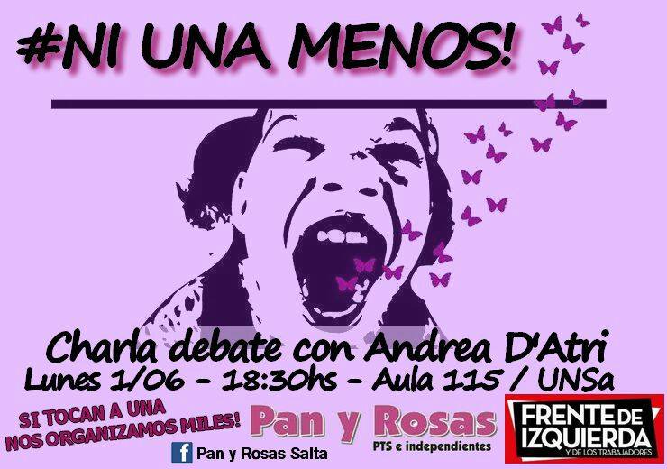 Ni una menos: Andrea D'Atri de Pan y Rosas visitará Salta