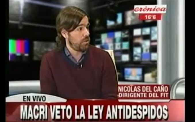 Del Caño en Crónica TV tras el veto de Macri a la ley antidespidos