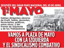 de Mayo: vamos a Plaza de Mayo con la izquierda y el sindicalismo combativo