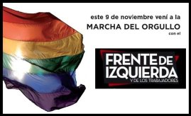 XXII Marcha del Orgullo LGTBI. Marchá con el Frente de Izquierda en una columna independiente