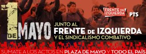 de Mayo: acto del Frente de Izquierda y el sindicalismo combativo